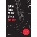 2017. Crédito: Planeta/Reprodução. Vitrine dia dos namorados. Capa do livro "Outro jeitos de usar a boca" de Rupi Kaur.