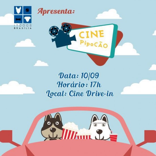 Cartaz do CinePipoCÃO, evento que vai reunir cães e seus donos no Drive-In