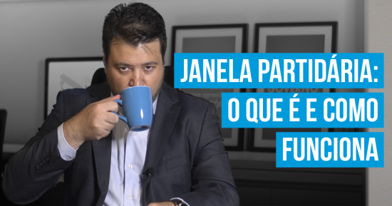 O que é e como funciona a janela partidária - Marcelo Vitorino
