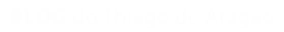 Blog do Thiago de Aragão